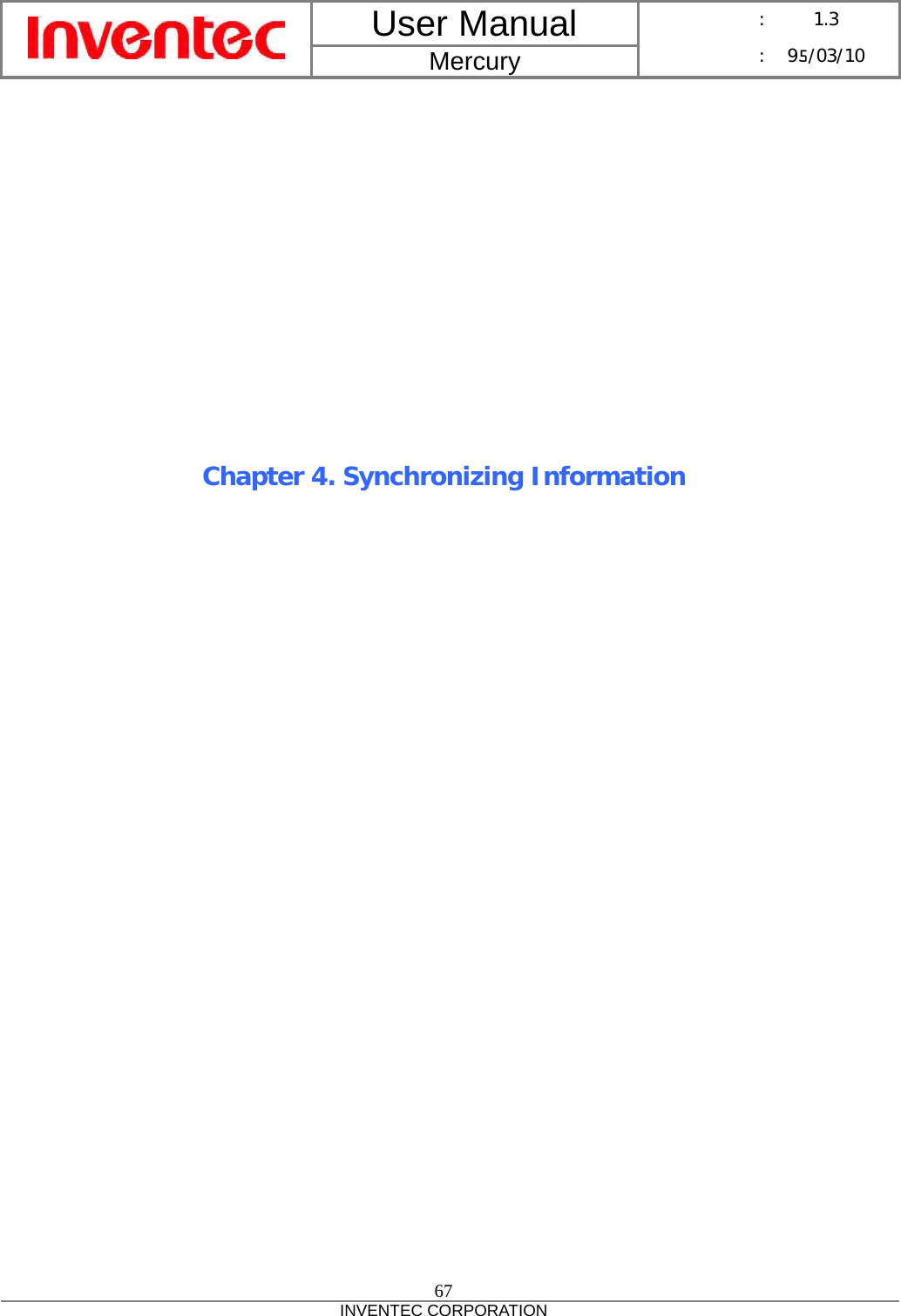 User Manual  Mercury      :  1.3      : 95/03/10  67 INVENTEC CORPORATION              Chapter 4. Synchronizing Information 