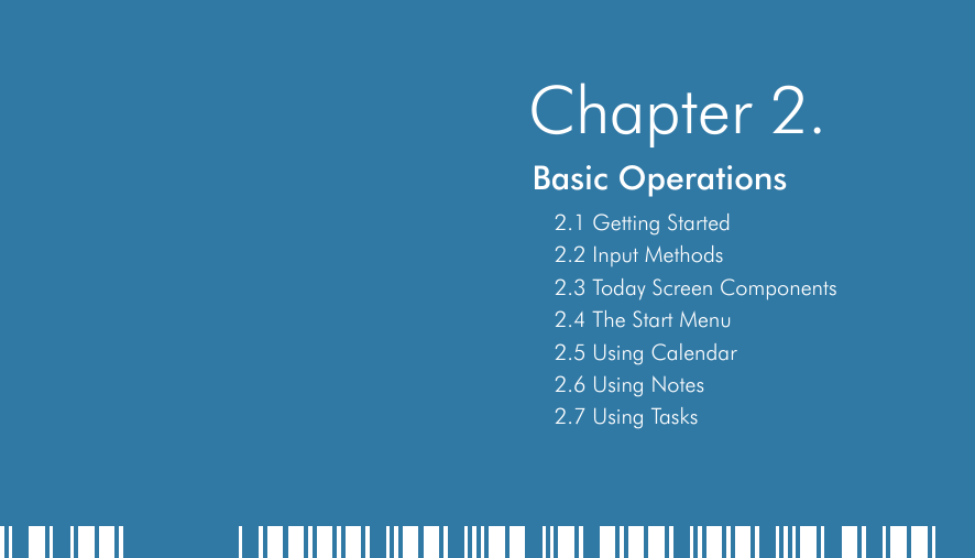    Chapter 2.Basic Operations2.1 Getting Started2.2 Input Methods2.3 Today Screen Components2.4 The Start Menu2.5 Using Calendar 2.6 Using Notes2.7 Using Tasks