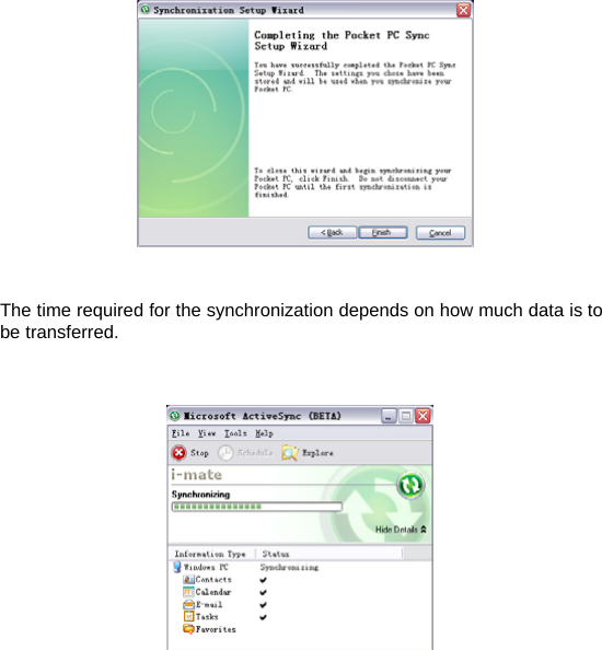    The time required for the synchronization depends on how much data is to be transferred.                               