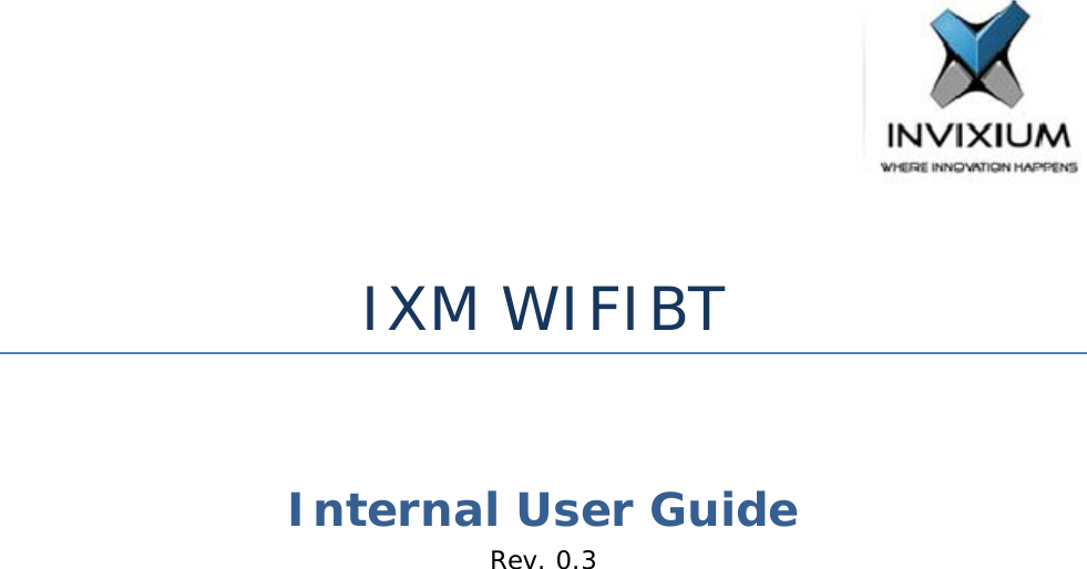 IXM WIFIBT Internal User Guide Rev. 0.3 