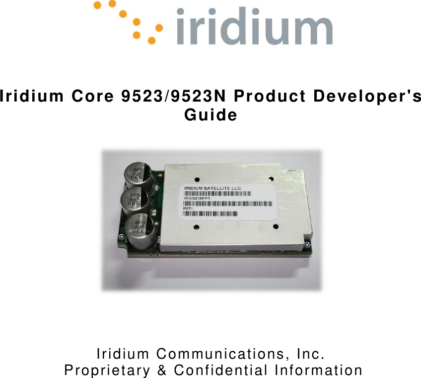    Iridium Core 9523/9523N Product Developer&apos;s Guide     Iridium Communications, Inc.  Proprietary &amp; Confidential Information         