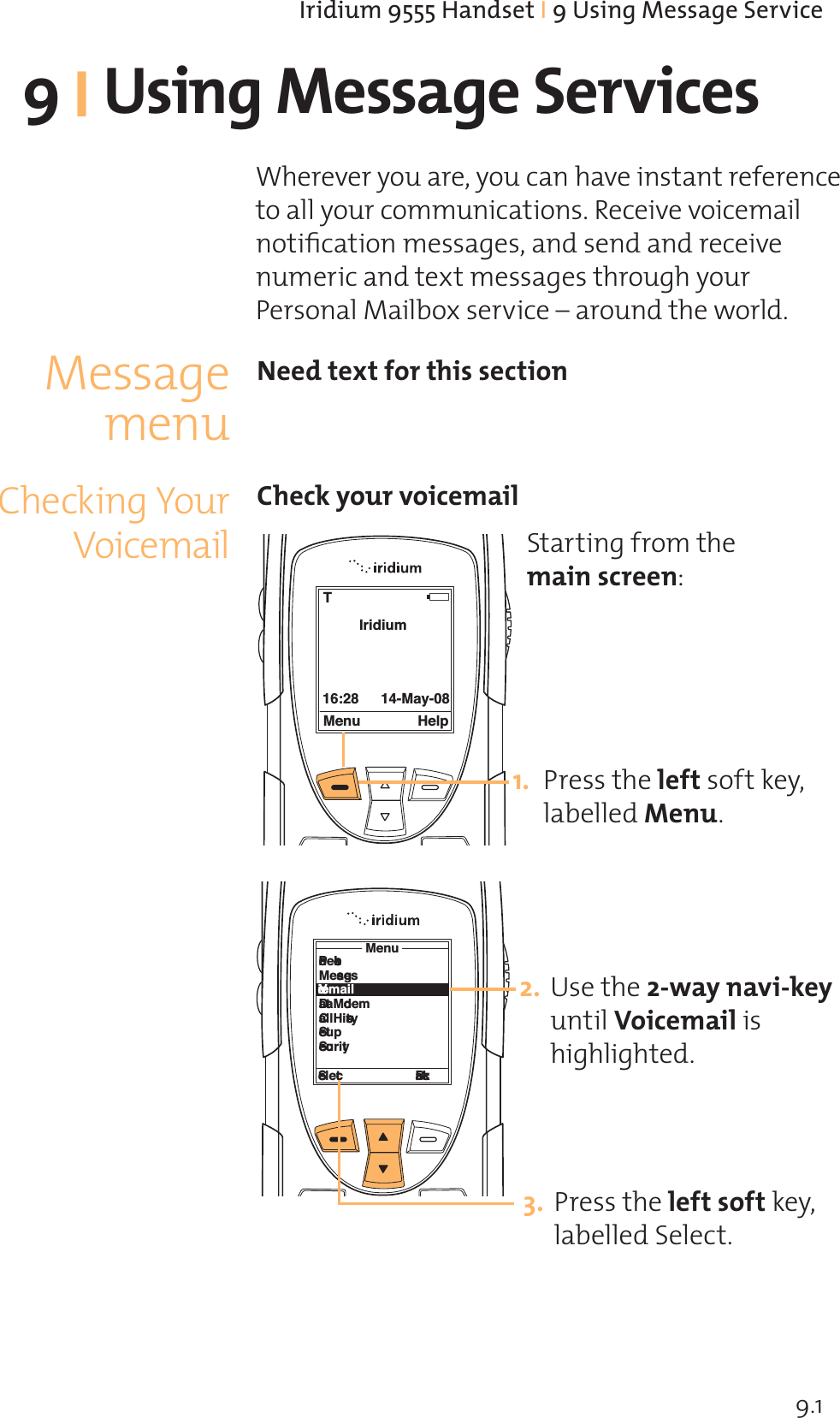 PhonebookMessagesVoicemailData ModemCall HistorySetupSecurityMenuSelectBack;d[V[g_+&apos;&apos;&apos;:S`VeWf;+Ge[`Y?WeeSYWEWdh[UW+ #+;Ge[`Y?WeeSYWEWdh[UWe?WeeSYW_W`gIZWdWhWdkagSdWkagUS`ZShW[`efS`fdWXWdW`UWfaS^^kagdUa__g`[USf[a`e DWUW[hWha[UW_S[^`af[ÏUSf[a`_WeeSYWeS`VeW`VS`VdWUW[hW`g_Wd[US`VfWjf_WeeSYWefZdagYZkagdBWdea`S^?S[^TajeWdh[UWÁSdag`VfZWiad^V @WWVfWjfXadfZ[eeWUf[a`5ZWU][`YKagdHa[UW_S[^IridiumMenu HelpT16:28 14-May-085ZWU]kagdha[UW_S[^#  BdWeefZW^WXfeaXf]Wk^STW^^WV?W`g $  GeWfZW$iSk`Sh[]Wkg`f[^Ha[UW_S[^[eZ[YZ^[YZfWV %  BdWeefZW^WXfeaXf]Wk^STW^^WVEW^WUf EfSdf[`YXda_fZW_S[`eUdWW`,