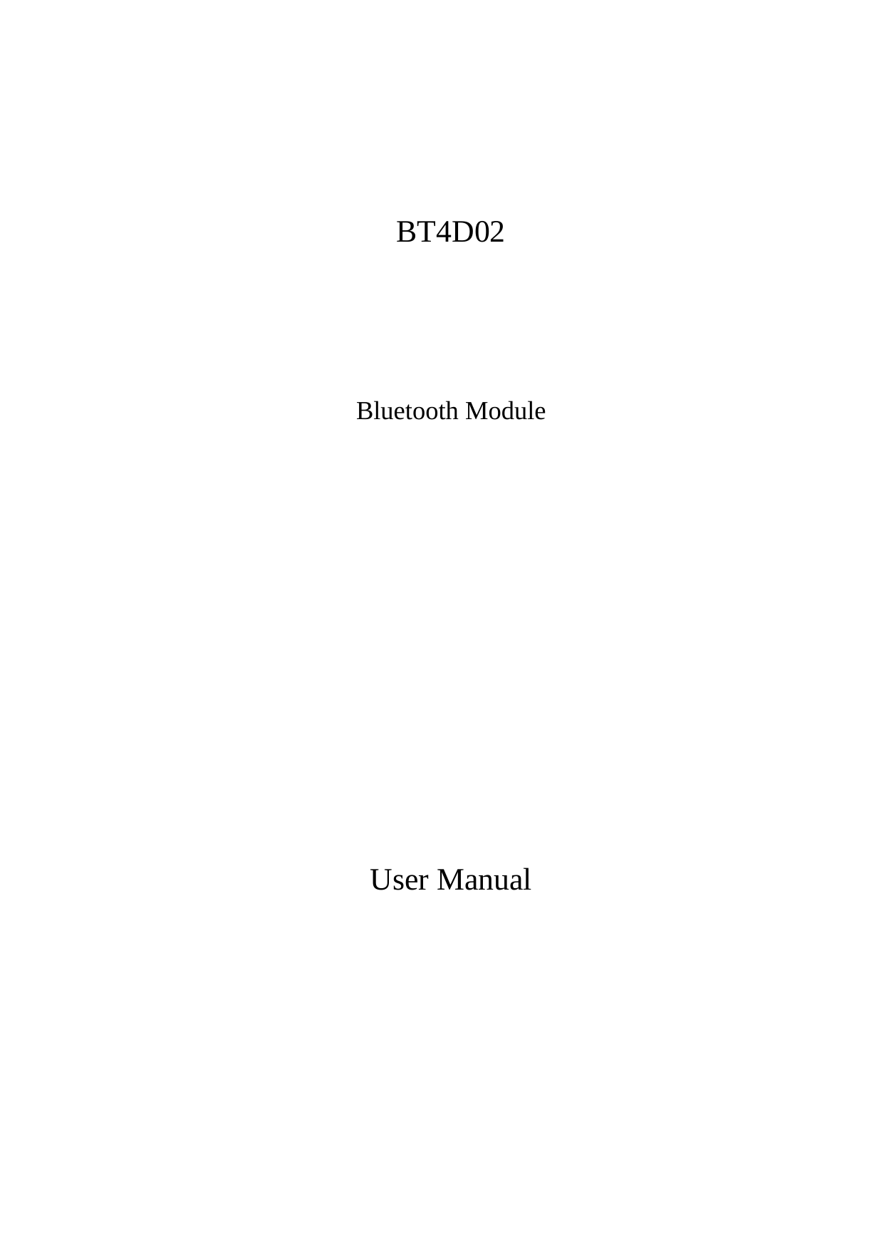  BT4D02   Bluetooth Module   User Manual        