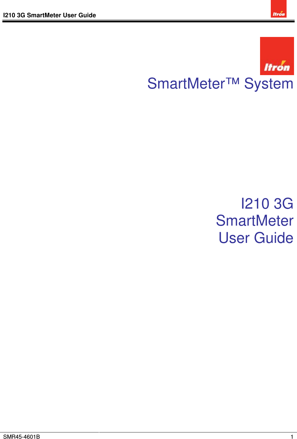 I210 3G SmartMeter User Guide          SMR45-4601B    1     SmartMeter™ System       I210 3G  SmartMeter User Guide               