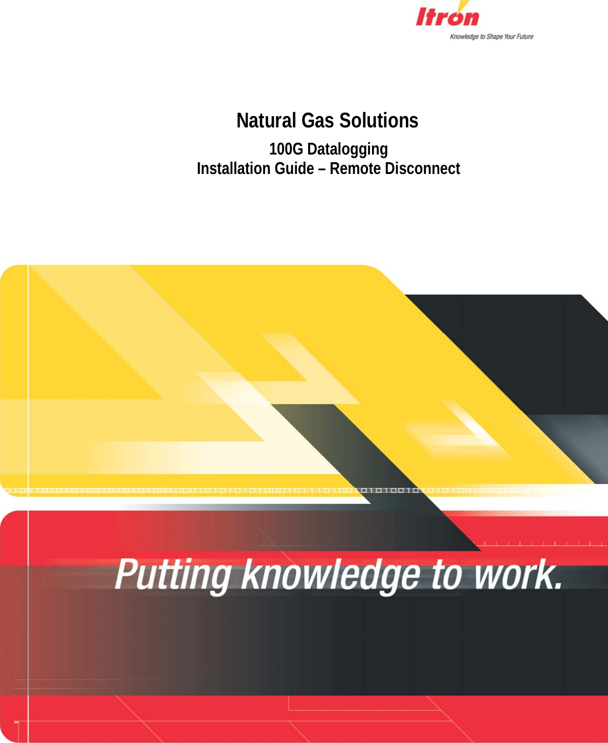    Natural Gas Solutions 100G Datalogging  Installation Guide – Remote Disconnect     