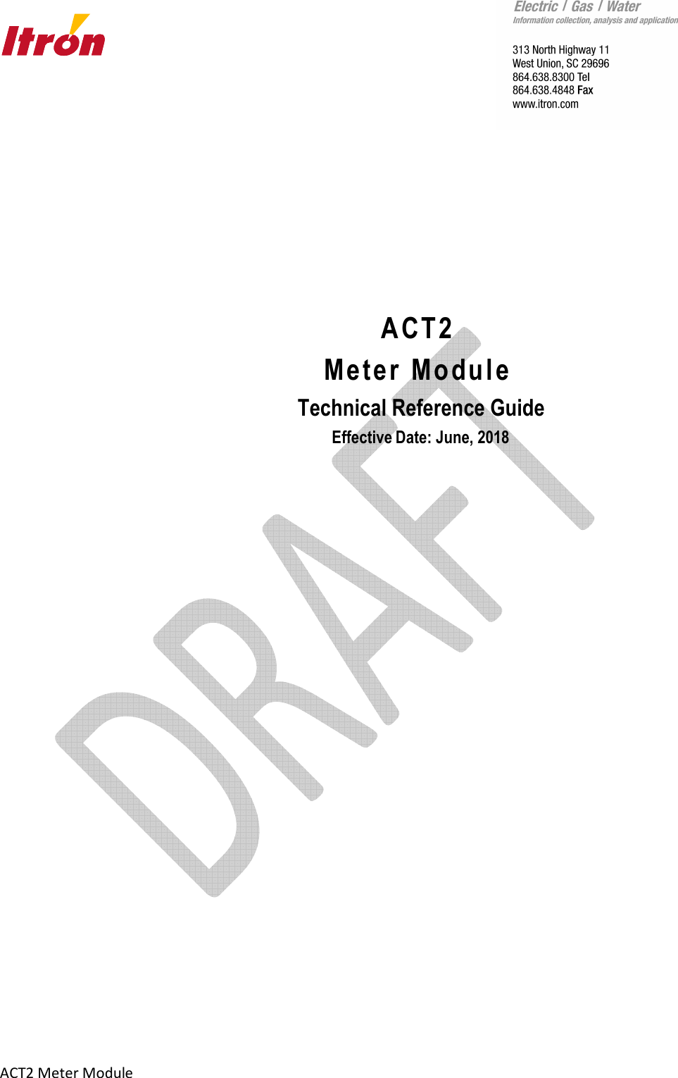       ACT2 Meter Module             ACT2 Meter Module  Technical Reference Guide  Effective Date: June, 2018     