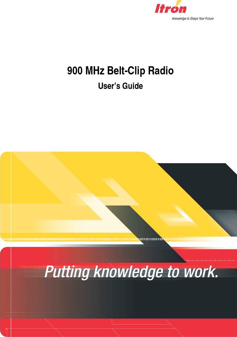   900 MHz Belt-Clip Radio User’s Guide   900 MHz Belt-Clip Radio   