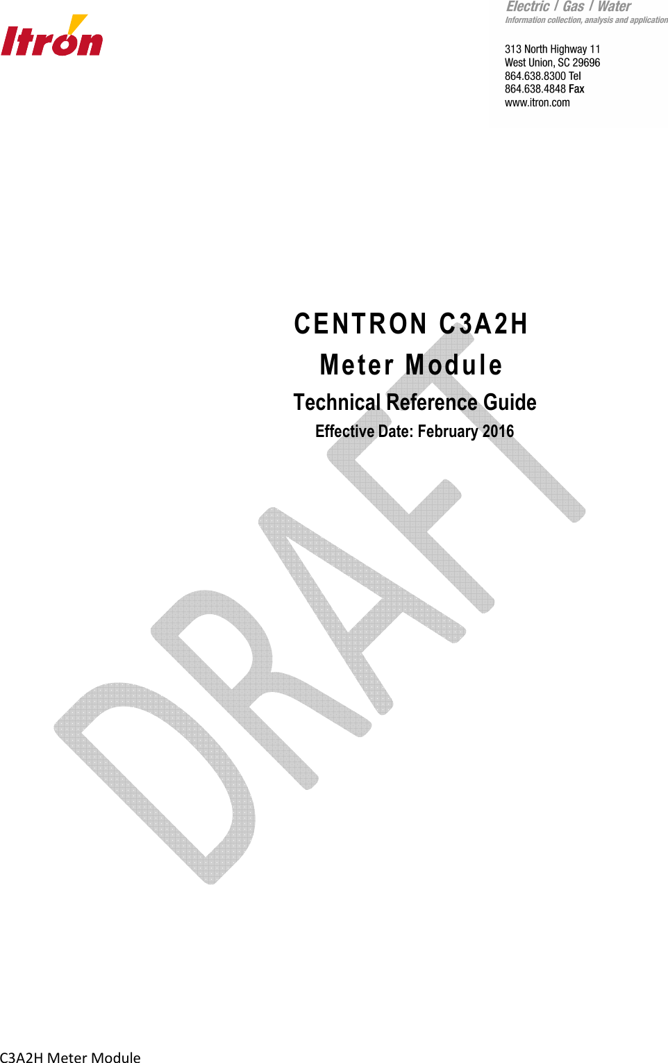       C3A2H Meter Module             CENTRON C3A2H Meter Module  Technical Reference Guide  Effective Date: February 2016     