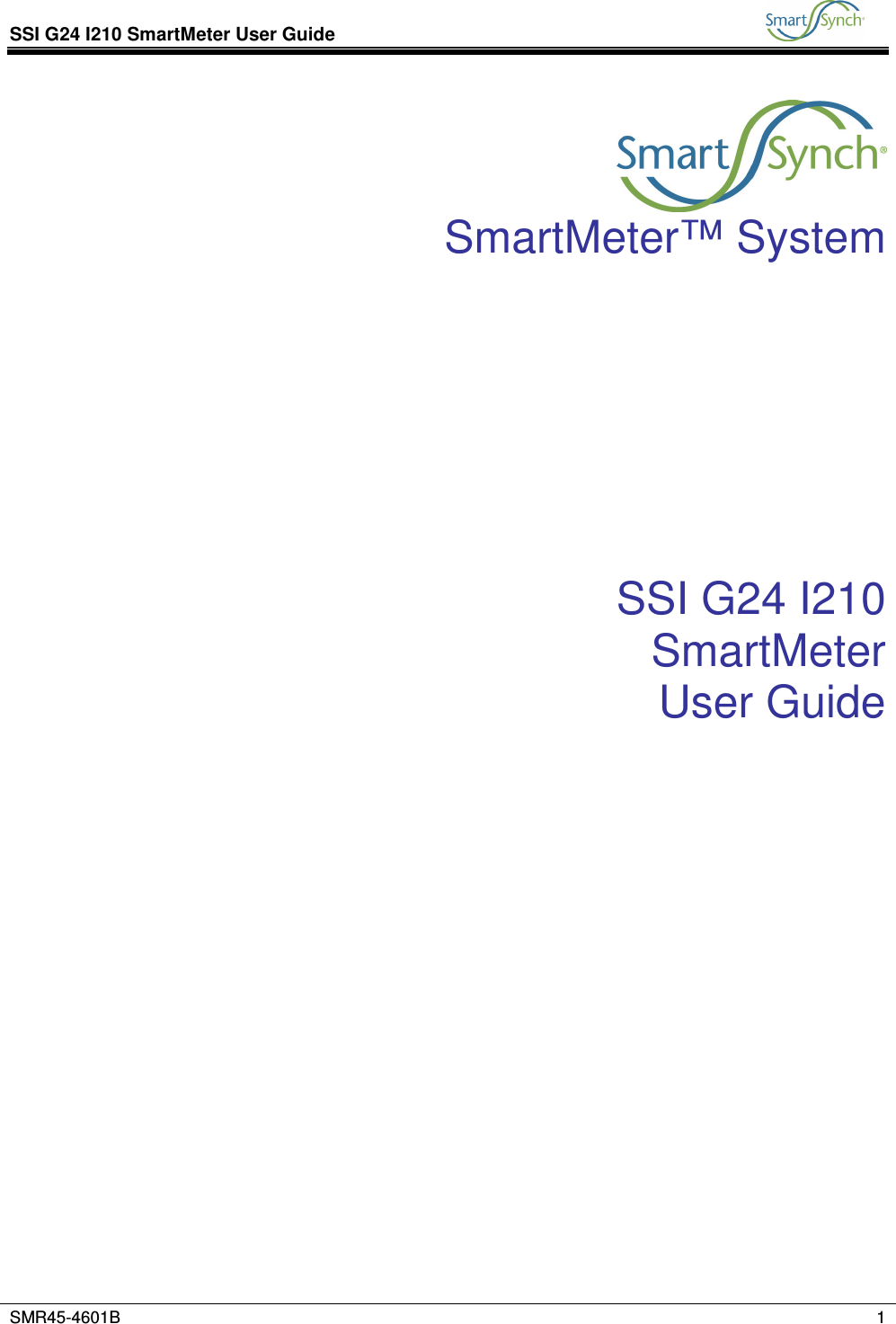 SSI G24 I210 SmartMeter User Guide           SMR45-4601B    1     SmartMeter™ System       SSI G24 I210  SmartMeter User Guide                