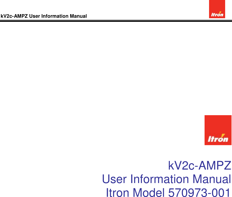 kV2c-AMPZ User Information Manual                     kV2c-AMPZ   User Information Manual Itron Model 570973-001              