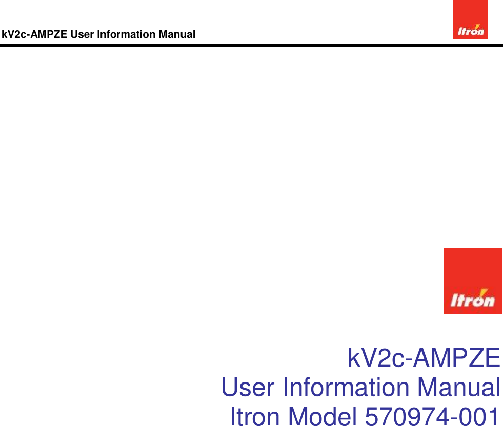 kV2c-AMPZE User Information Manual                     kV2c-AMPZE   User Information Manual Itron Model 570974-001              