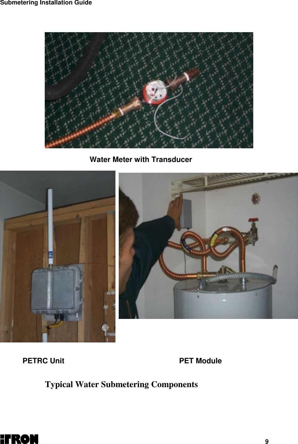 Submetering Installation Guide9Water Meter with TransducerPETRC Unit PET Module Typical Water Submetering Components 