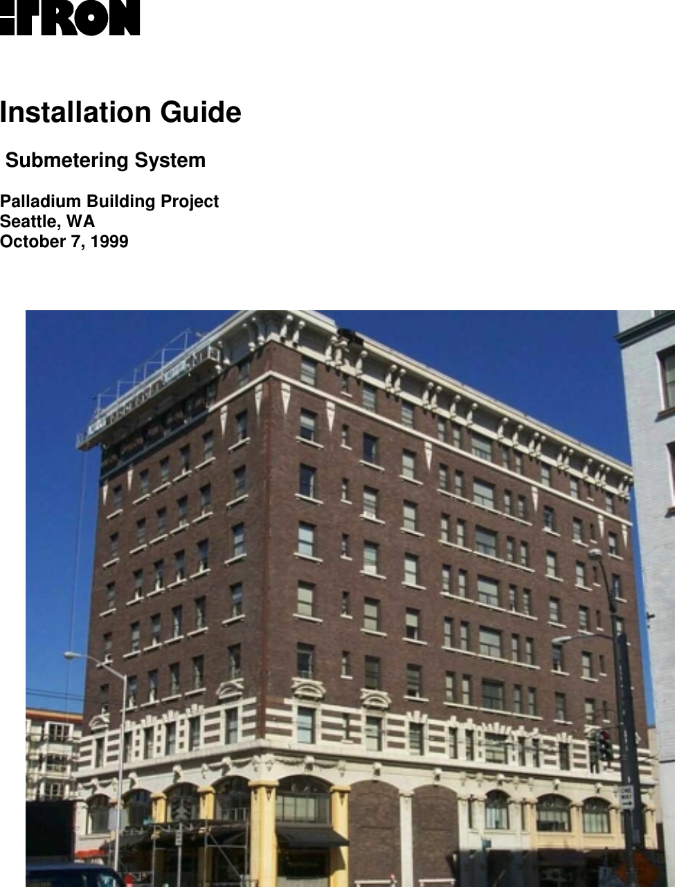 Installation Guide Submetering SystemPalladium Building ProjectSeattle, WAOctober 7, 1999