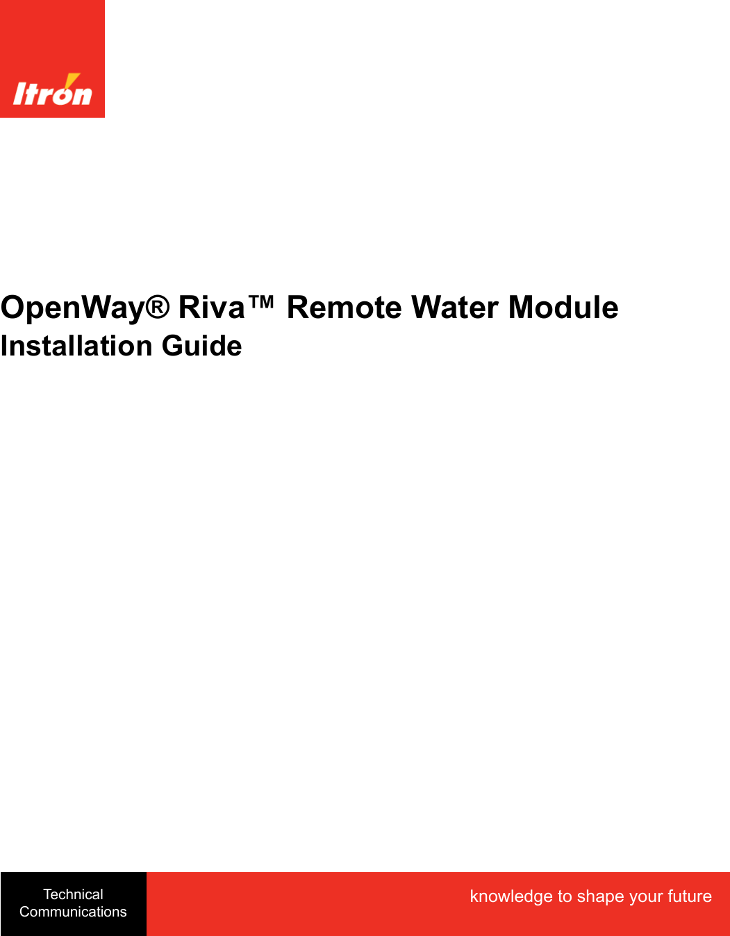 OpenWay® Riva™ Remote Water ModuleInstallation GuideTechnicalCommunicationsknowledge to shape your future