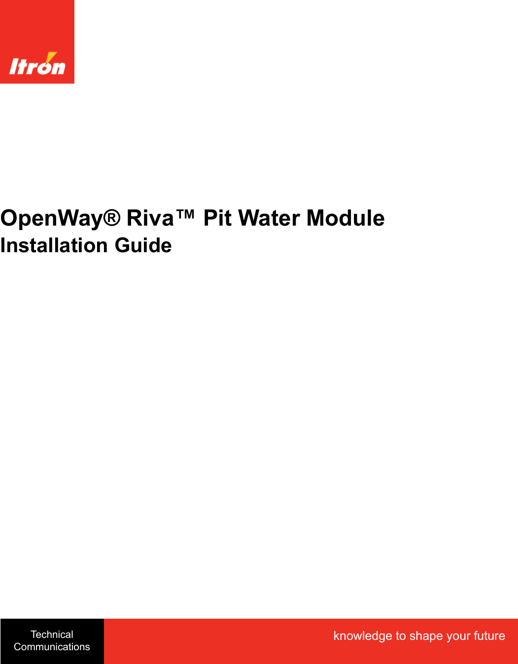 OpenWay® Riva™ Pit Water ModuleInstallation GuideTechnicalCommunicationsknowledge to shape your future