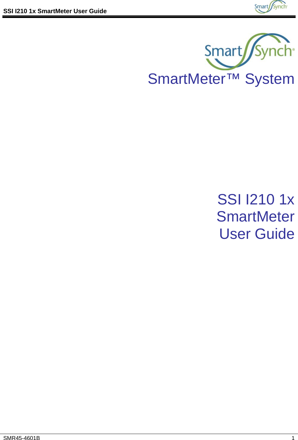 SSI I210 1x SmartMeter User Guide           SMR45-4601B   1     SmartMeter™ System       SSI I210 1x  SmartMeter User Guide                