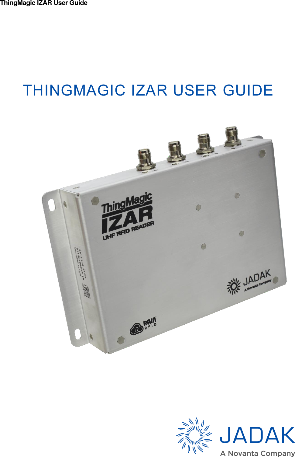ThingMagic IZAR User Guide       THINGMAGIC IZAR USER GUIDE    For Firmware version 5.3.0 and later 