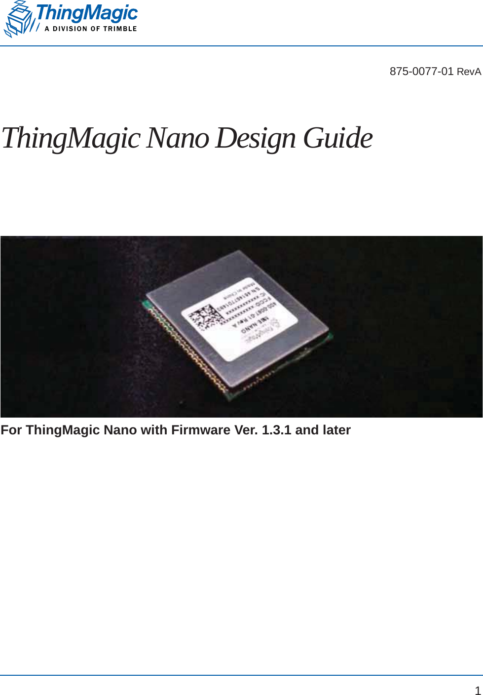 A DIVISION OF TRIMBLE1875-0077-01 RevAThingMagic Nano Design Guide For ThingMagic Nano with Firmware Ver. 1.3.1 and later