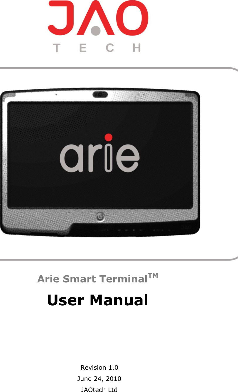      Arie Smart TerminalTM  User Manual    Revision 1.0 June 24, 2010 JAOtech Ltd 