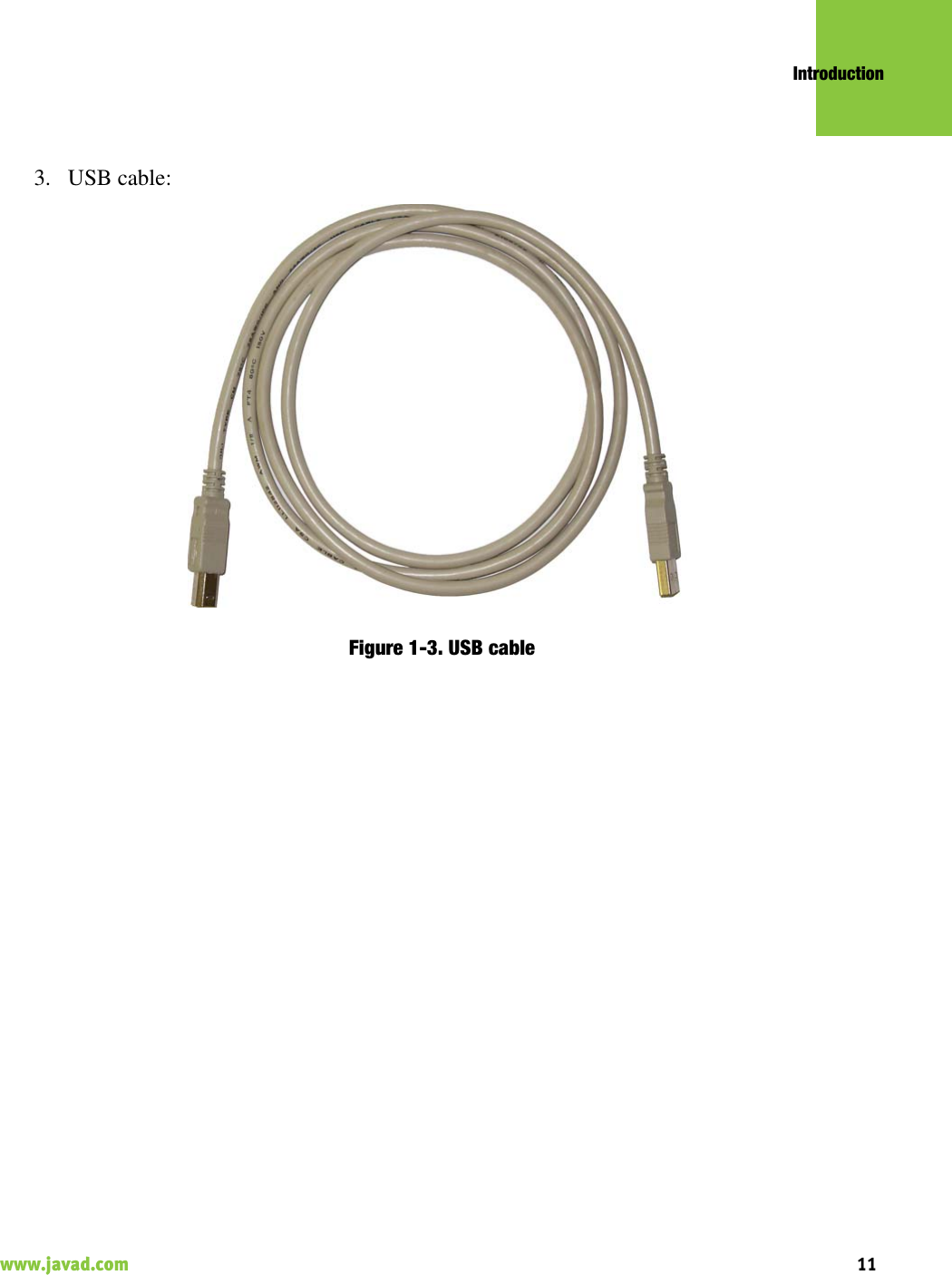 Introduction11www.javad.com                                                                                                                                                    3. USB cable:Figure 1-3. USB cable