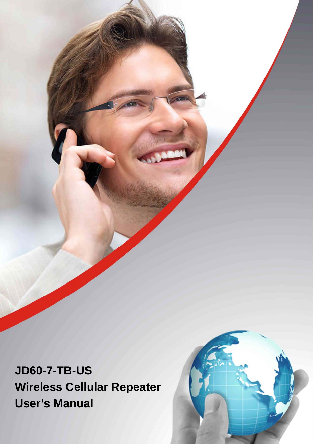                       JD60-7-TB-US  Wireless Cellular Repeater   User’s Manual  