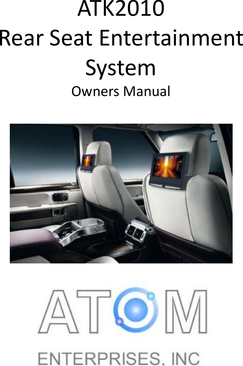 ATK2010Rear Seat Entertainment SystemOwners Manual