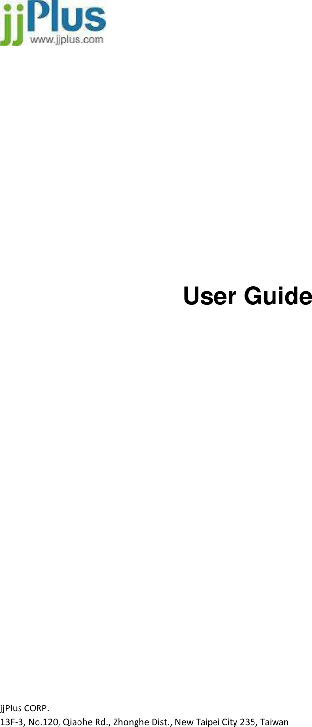 jjPlus CORP. 13F-3, No.120, Qiaohe Rd., Zhonghe Dist., New Taipei City 235, Taiwan                    User Guide 