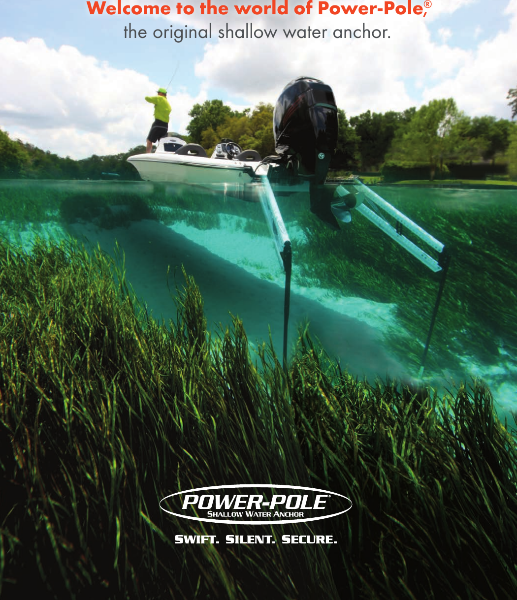 Welcome to the world of Power-Pole®, the original shallow water anchor.