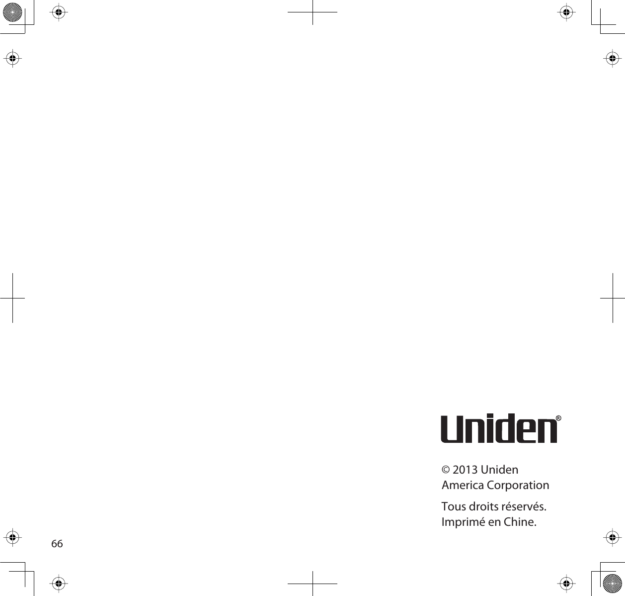 66© 2013 Uniden America CorporationTous droits réservés. Imprimé en Chine.