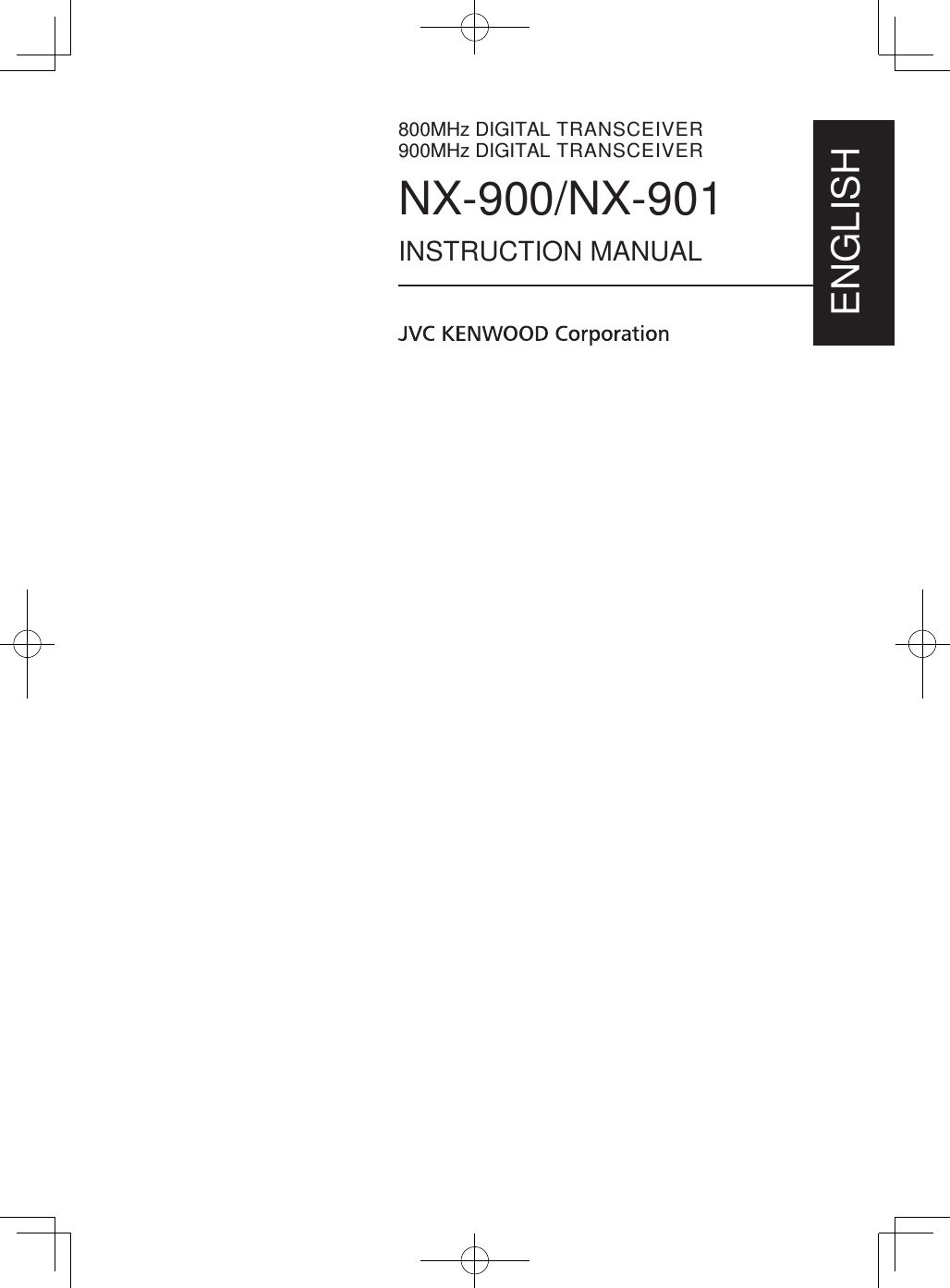 800MHz DIGITAL TRANSCEIVER900MHz DIGITAL TRANSCEIVERNX-900/NX-901INSTRUCTION MANUALENGLISH