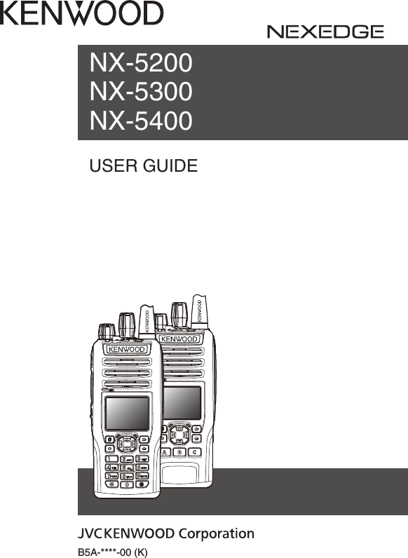 B5A-****-00 (K)USER GUIDENX-5200NX-5300NX-5400
