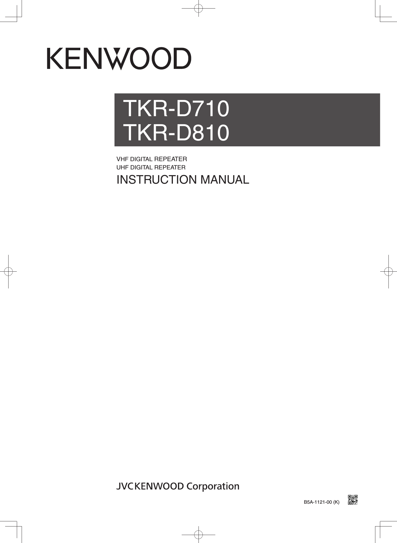 B5A-1121-00 (K)TKR-D710VHF DIGITAL REPEATERUHF DIGITAL REPEATERINSTRUCTION MANUALTKR-D810