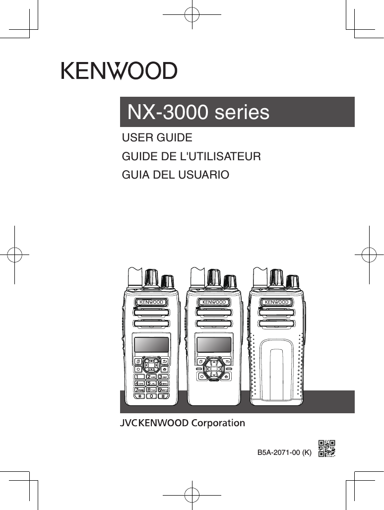 USER GUIDEGUIDE DE L&apos;UTILISATEURGUIA DEL USUARIONX-3000 seriesB5A-2071-00 (K)