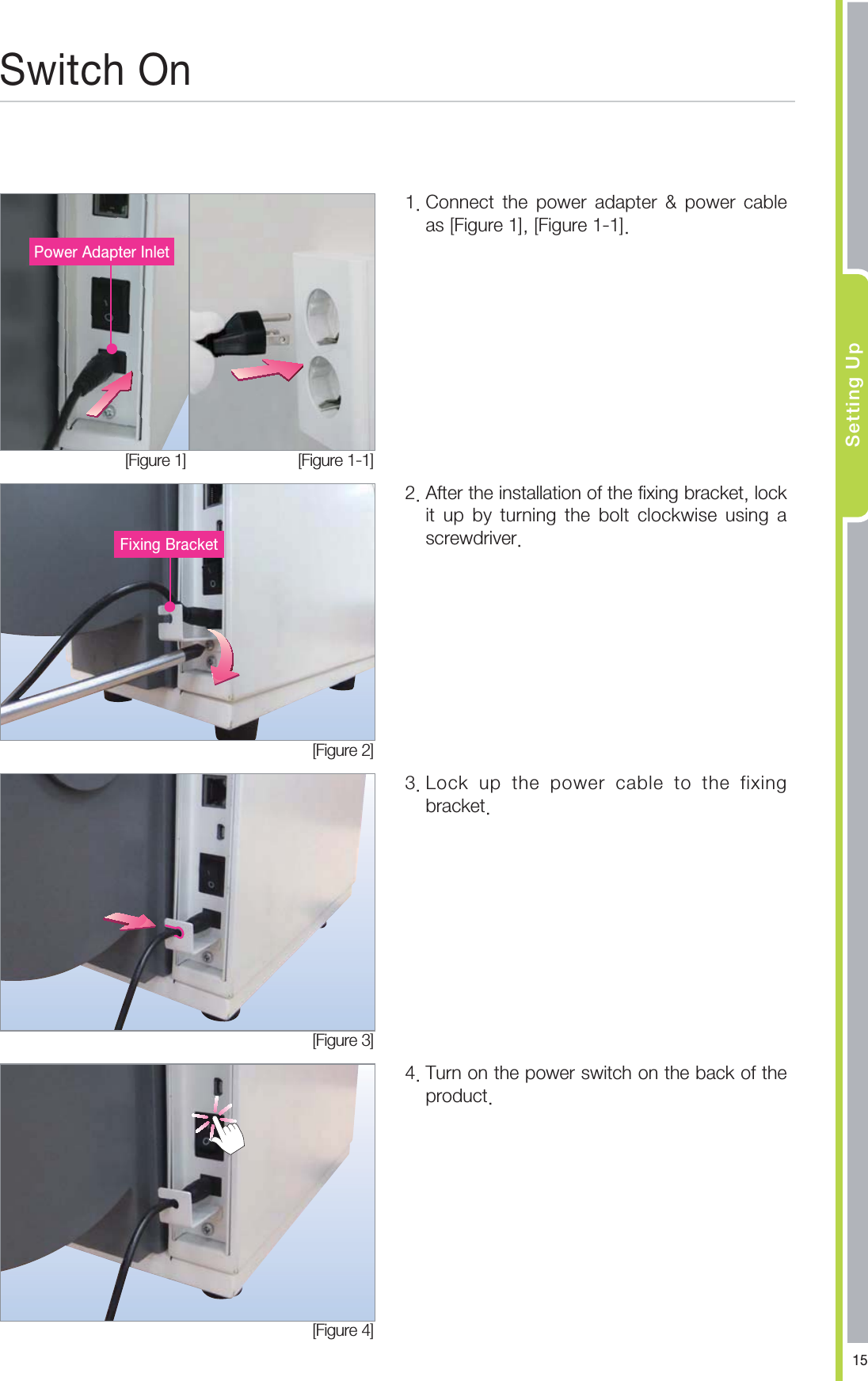4FUUJOH6Q4XJUDI0O$POOFDU UIF QPXFS BEBQUFS  QPXFS DBCMFBT<'JHVSF><'JHVSF>"GUFSUIFJOTUBMMBUJPOPGUIFGJYJOHCSBDLFUMPDLJU VQ CZ UVSOJOH UIF CPMU DMPDLXJTF VTJOH BTDSFXESJWFS-PDL VQ UIF QPXFS DBCMF UP UIF GJYJOHCSBDLFU5VSOPOUIFQPXFSTXJUDIPOUIFCBDLPGUIFQSPEVDU<'JHVSF><'JHVSF><'JHVSF><'JHVSF><'JHVSF>1PXFS"EBQUFS*OMFU'JYJOH#SBDLFU