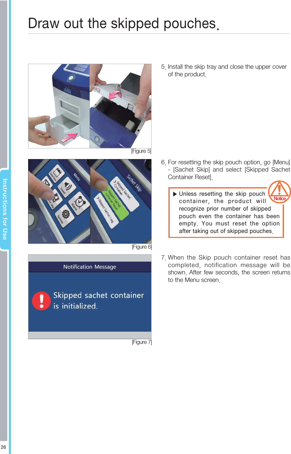 *OTUSVDUJPOTGPS6TF%SBXPVUUIFTLJQQFEQPVDIFT*OTUBMMUIFTLJQUSBZBOEDMPTFUIFVQQFSDPWFSPGUIFQSPEVDU<'JHVSF><'JHVSF><'JHVSF>'PSSFTFUUJOHUIFTLJQQPVDIPQUJPOHP<.FOV> <4BDIFU 4LJQ> BOE TFMFDU <4LJQQFE 4BDIFU$POUBJOFS3FTFU>8IFO UIF 4LJQ QPVDI DPOUBJOFS SFTFU IBTDPNQMFUFE OPUJGJDBUJPO NFTTBHF XJMM CFTIPXO"GUFSGFXTFDPOETUIF TDSFFO SFUVSOTUPUIF.FOVTDSFFOⶹ6OMFTT SFTFUUJOH UIF TLJQ QPVDIDPOUBJOFS UIF QSPEVDU XJMMSFDPHOJ[FQSJPS OVNCFSPGTLJQQFEQPVDI FWFO UIF DPOUBJOFS IBT CFFOFNQUZ :PV NVTU SFTFU UIF PQUJPOBGUFSUBLJOHPVUPGTLJQQFEQPVDIFT/PUJDF