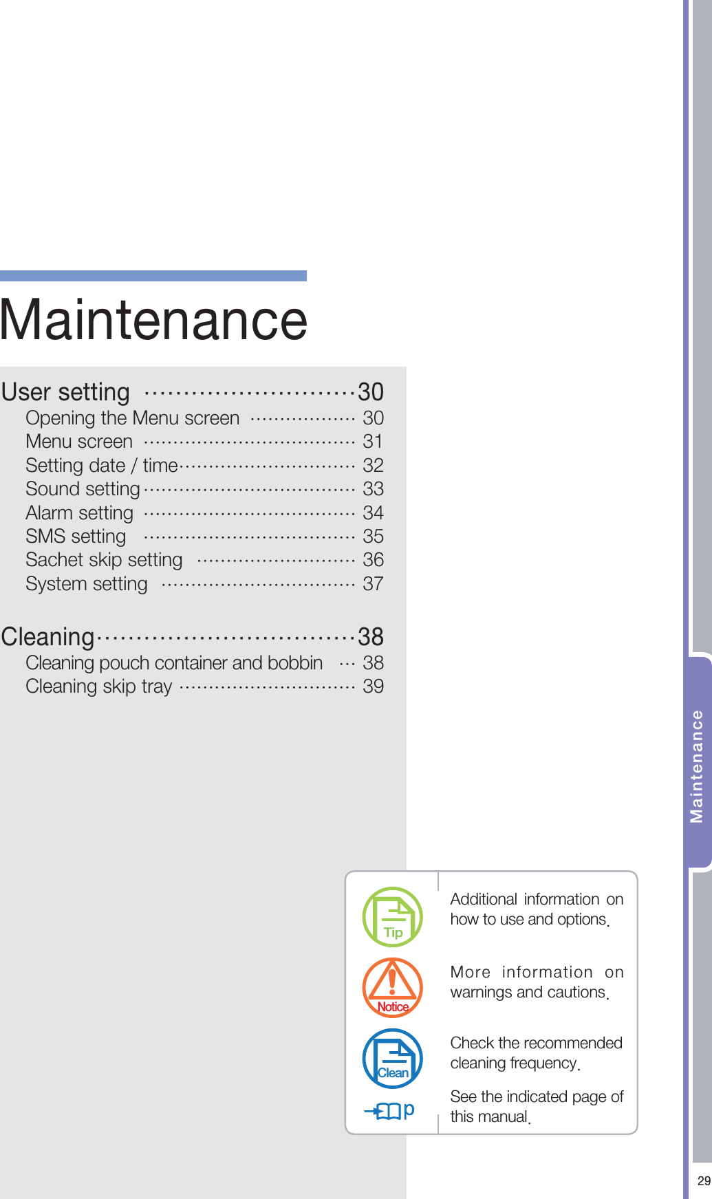 .BJOUFOBODF6TFSTFUUJOH ⲷⲷⲷⲷⲷⲷⲷⲷⲷ 0QFOJOHUIF.FOVTDSFFO ⲷⲷⲷⲷⲷⲷ .FOVTDSFFO ⲷⲷⲷⲷⲷⲷⲷⲷⲷⲷⲷⲷ 4FUUJOHEBUFUJNFⲷⲷⲷⲷⲷⲷⲷⲷⲷⲷ 4PVOETFUUJOHⲷⲷⲷⲷⲷⲷⲷⲷⲷⲷⲷⲷ "MBSNTFUUJOH ⲷⲷⲷⲷⲷⲷⲷⲷⲷⲷⲷⲷ 4.4TFUUJOH ⲷⲷⲷⲷⲷⲷⲷⲷⲷⲷⲷⲷ 4BDIFUTLJQTFUUJOH ⲷⲷⲷⲷⲷⲷⲷⲷⲷ 4ZTUFNTFUUJOH ⲷⲷⲷⲷⲷⲷⲷⲷⲷⲷⲷ$MFBOJOHⲷⲷⲷⲷⲷⲷⲷⲷⲷⲷⲷ $MFBOJOHQPVDIDPOUBJOFSBOECPCCJO ⲷ $MFBOJOHTLJQUSBZⲷⲷⲷⲷⲷⲷⲷⲷⲷⲷ"EEJUJPOBM JOGPSNBUJPO POIPXUPVTFBOEPQUJPOT.PSF JOGPSNBUJPO POXBSOJOHTBOEDBVUJPOT$IFDLUIFSFDPNNFOEFEDMFBOJOHGSFRVFODZ4FFUIFJOEJDBUFEQBHFPGUIJTNBOVBM5JQ/PUJDF$MFBO.BJOUFOBODF