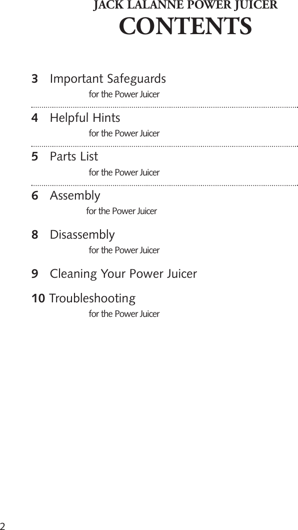 Page 2 of 12 - Jack-Lalannes-Power-Juicer Jack-Lalannes-Power-Juicer-Power-Juicer-Operation-Manual-  Jack-lalannes-power-juicer-power-juicer-operation-manual
