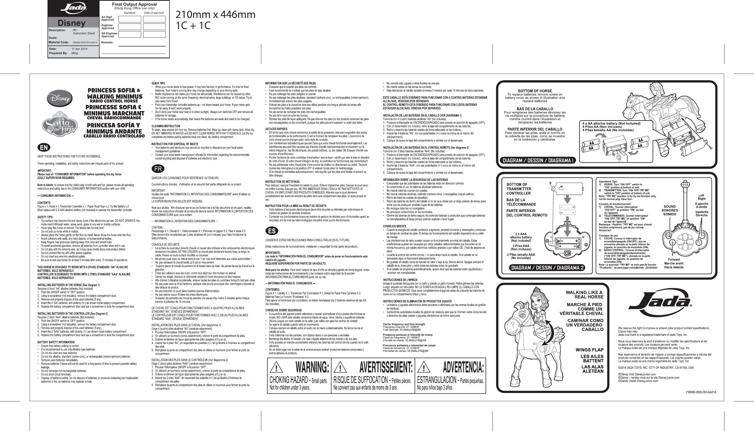 Date:  11 Apr 2014Prepared By:    MingDescription:  RC  Instruction SheetScale: Material Code: F96886-0000-ISH-AA01AArt DeptApprovedEngineerApprovedQA EngineerApprovedSignature Date of approvalFinal Output Approval(Hong Kong Office use only)Remarks:Disney210mm x 446mm1C + 1C