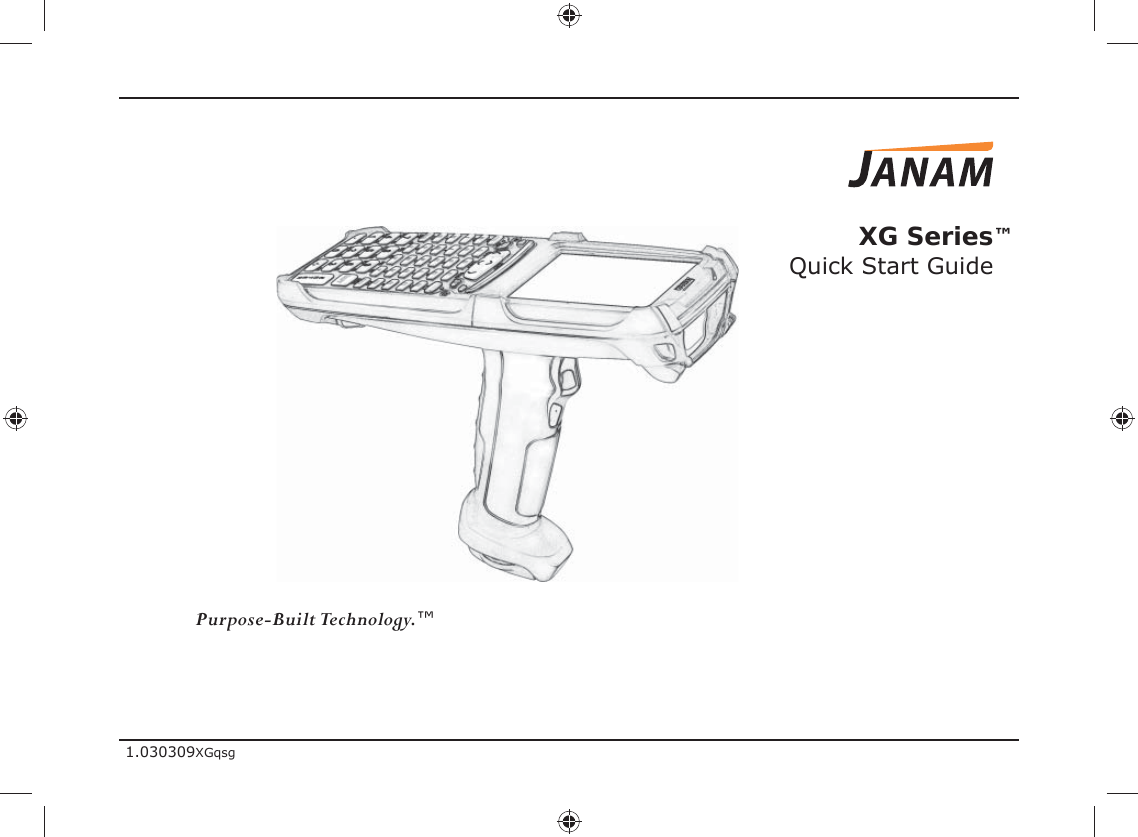 XG Series   Quick Start Guide™1.030309XGqsgPurpose-Built Technology.™