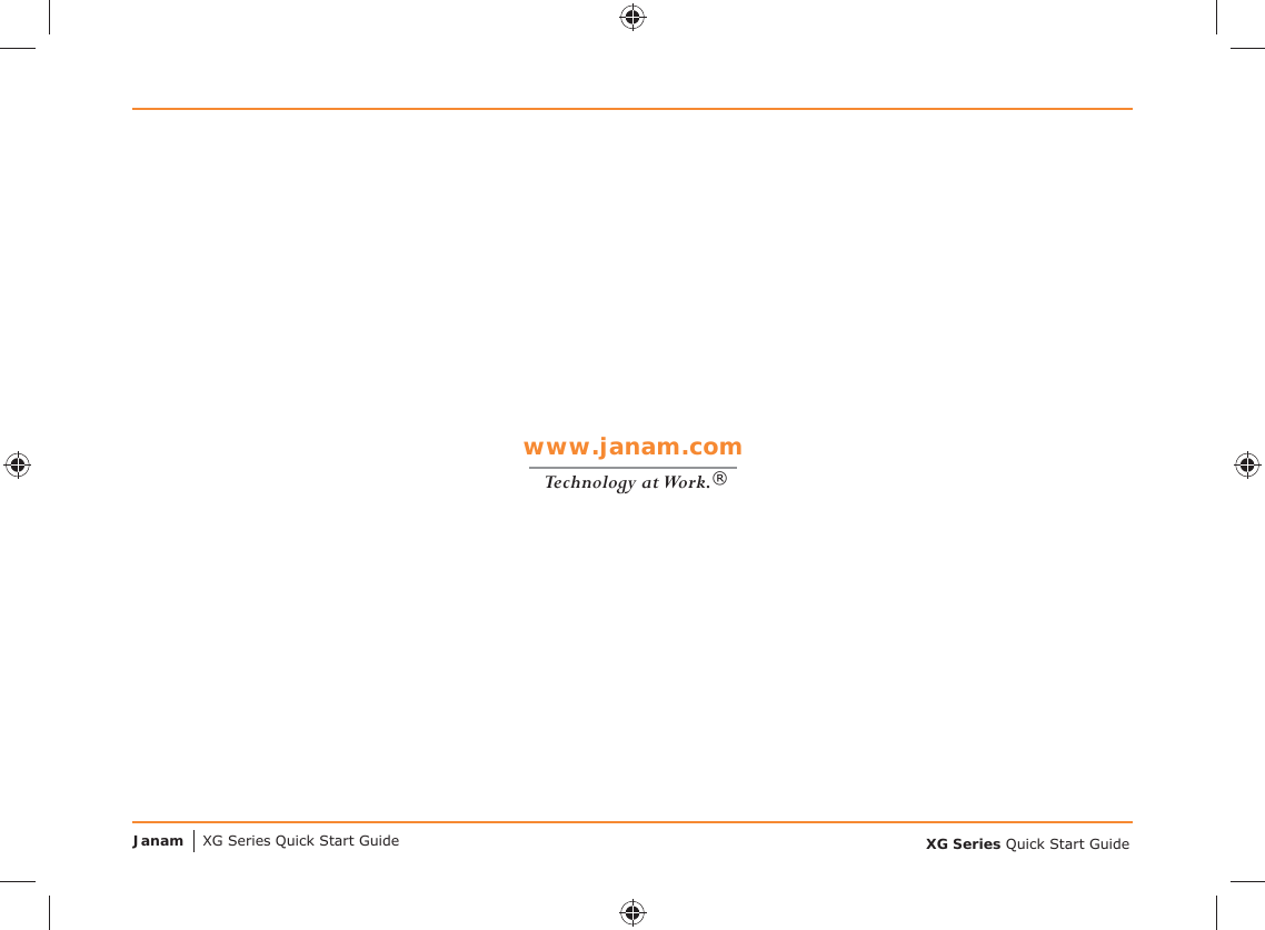 Janam XG Series Quick Start Guide 11www.janam.comTechnology at Work.®XG Series Quick Start Guide