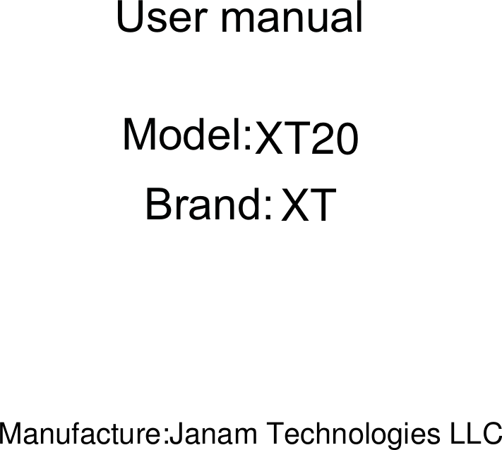 User manualModel:Brand:XT20XTManufacture:Janam Technologies LLC