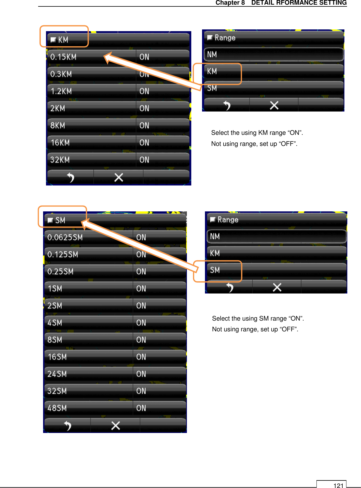   Chapter 8    DETAIL RFORMANCE SETTING 121                                          Select the using KM range “ON”. Not using range, set up “OFF”. Select the using SM range “ON”. Not using range, set up “OFF”. 