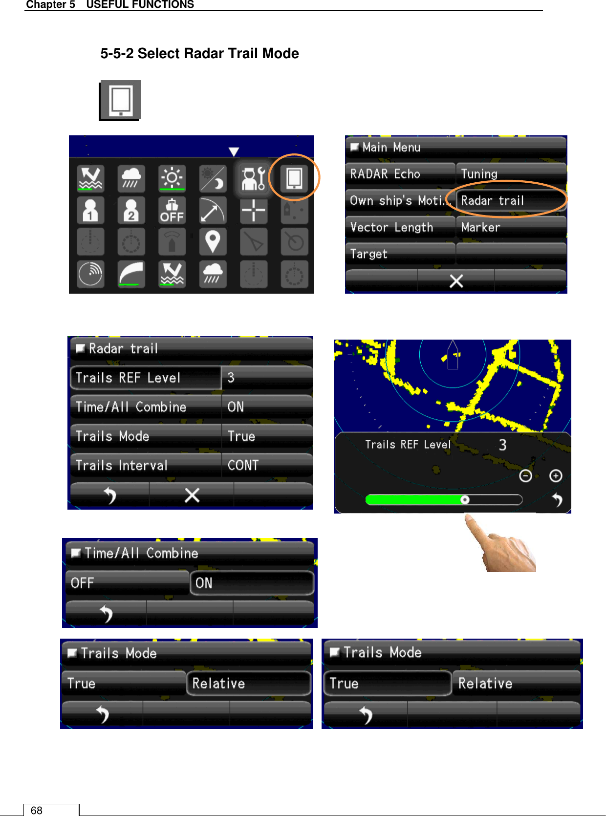   Chapter 5    USEFUL FUNCTIONS 68  5-5-2 Select Radar Trail Mode                                      