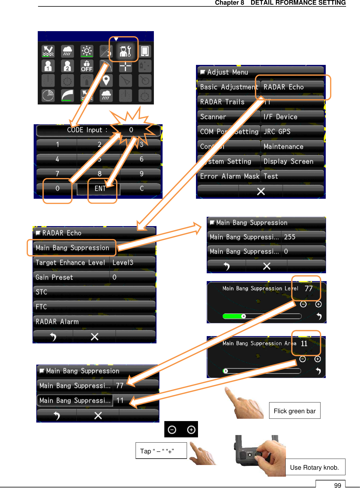   Chapter 8    DETAIL RFORMANCE SETTING 99                                           Flick green bar Use Rotary knob. Tap “ – “ “+” 
