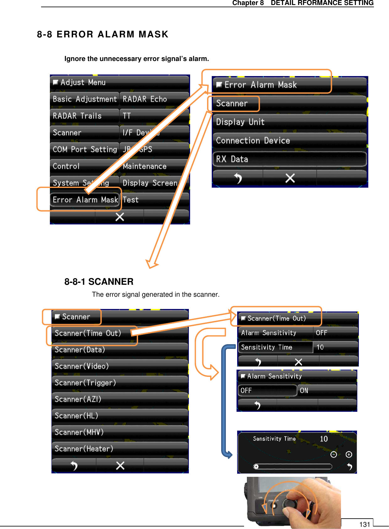   Chapter 8    DETAIL RFORMANCE SETTING 131  8-8 ERROR ALARM MASK Ignore the unnecessary error signal’s alarm.                   8-8-1 SCANNER     The error signal generated in the scanner.                   