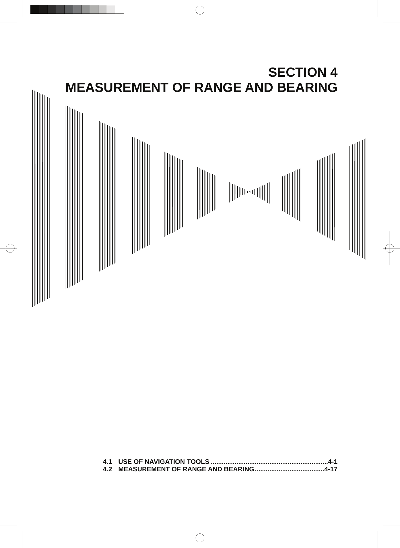 SECTION 4 MEASUREMENT OF RANGE AND BEARING                                               4.1 USE OF NAVIGATION TOOLS ................................................................4-1 4.2 MEASUREMENT OF RANGE AND BEARING......................................4-17 