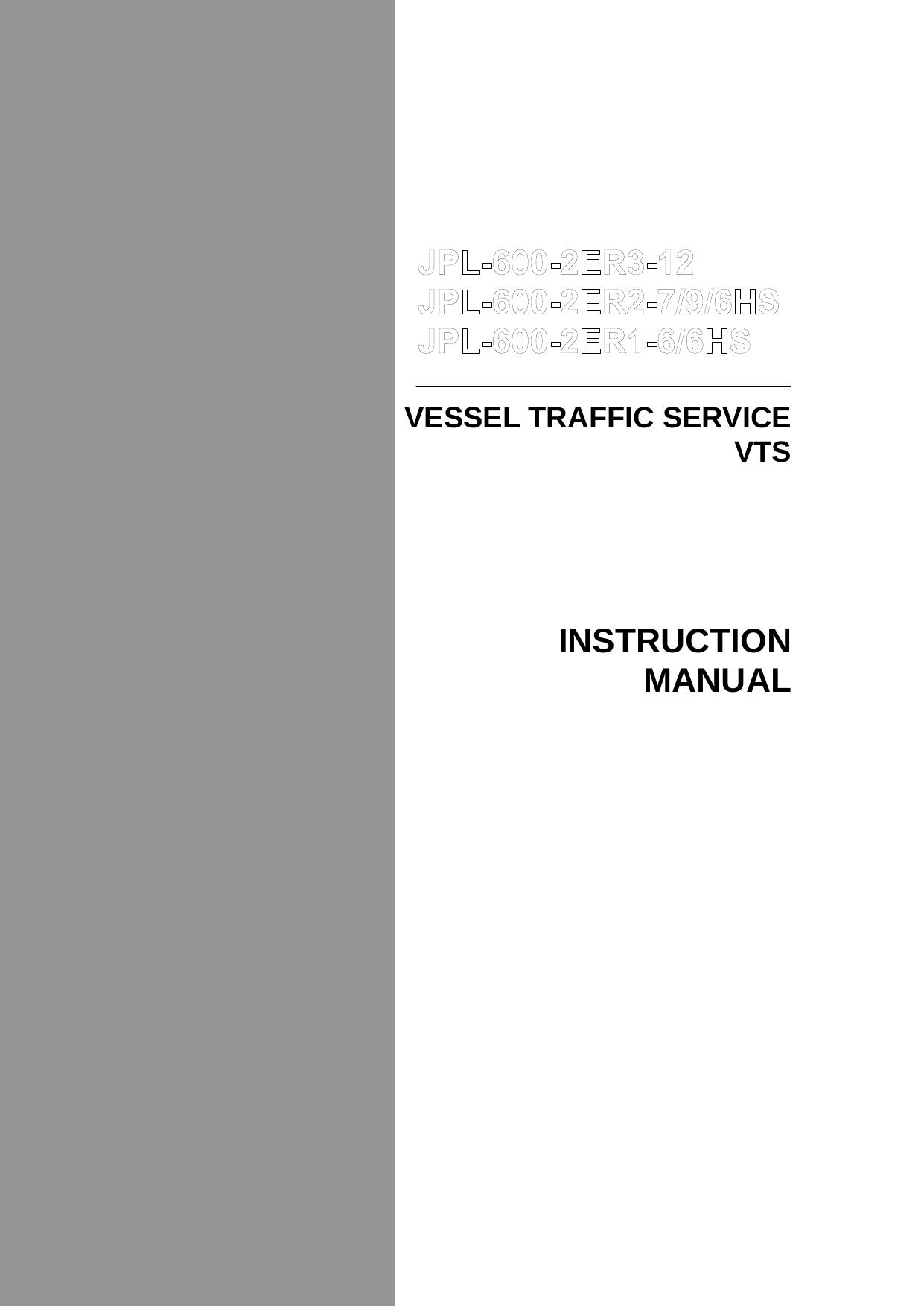  VESSEL TRAFFIC SERVICE VTS     INSTRUCTION  MANUAL 