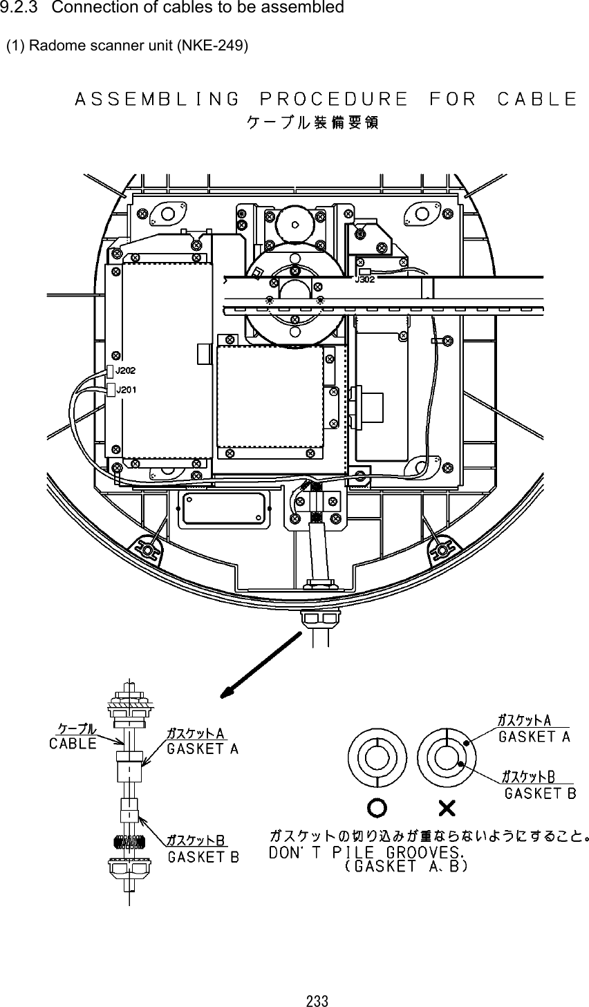 233 9.2.3  Connection of cables to be assembled (1) Radome scanner unit (NKE-249)   