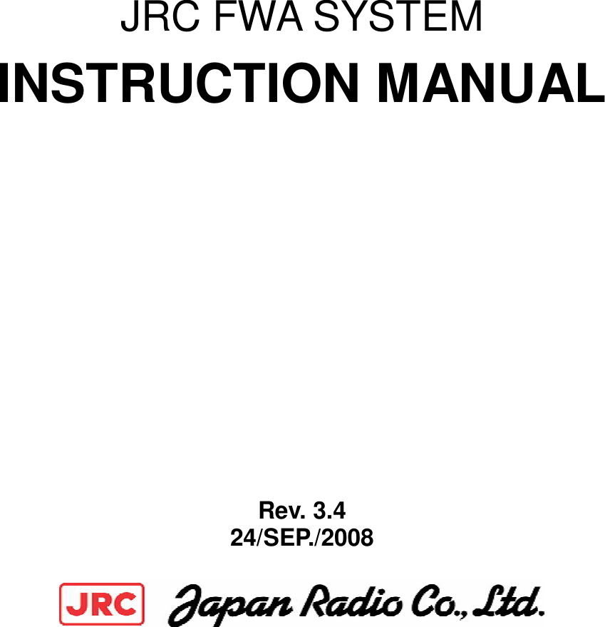  0            JRC FWA SYSTEM INSTRUCTION MANUAL               Rev. 3.4 24/SEP./2008   