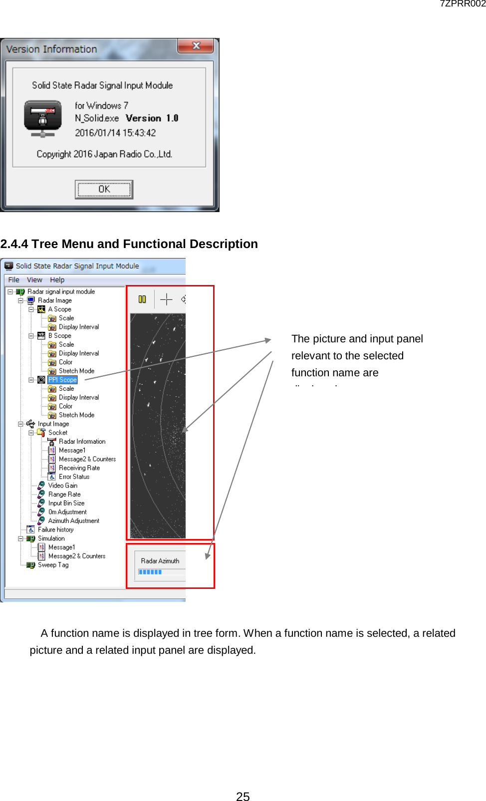  7ZPRR002 25   2.4.4 Tree Menu and Functional Description    A function name is displayed in tree form. When a function name is selected, a related picture and a related input panel are displayed.      The picture and input panel relevant to the selected function name are di l d    